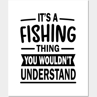 Its a Fishing Thing Posters and Art